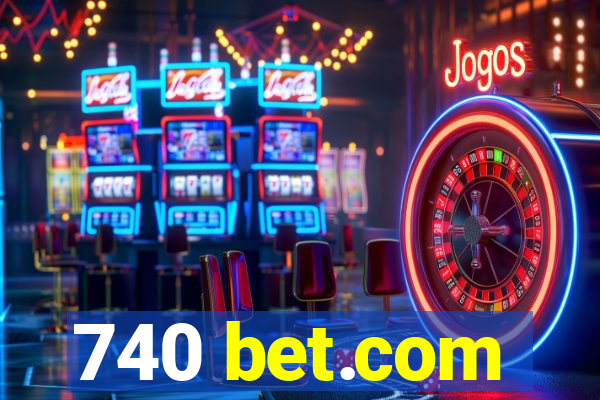 740 bet.com